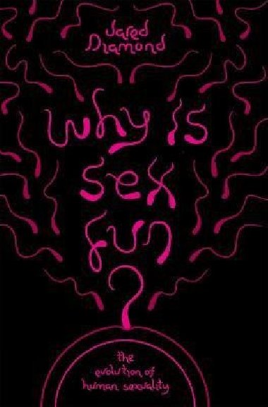 Why is Sex Fun? - Diamond Jared