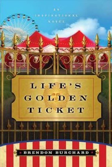 Lifes Golden Ticket - Burchard Brendon