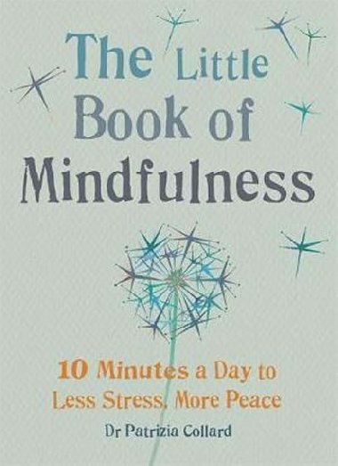 The Little Book of Mindfulness - Collard Patrizia Dr.