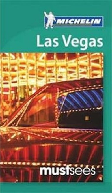 Must See Las Vegas (Michelin Guides) - kolektiv autor