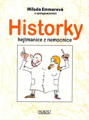 HISTORKY HEJTMANICE Z NEMOCNICE - Milada Emmerov