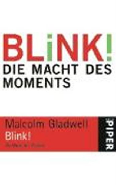 Blink! : Die Macht des Moments - Gladwell Malcolm