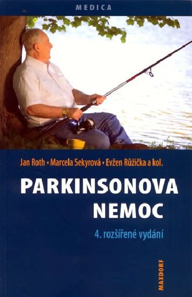 Parkinsonova nemoc - Jan Roth; Marcela Sekyrov; Even Rika