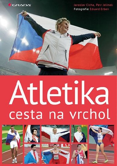Atletika cesta na vrchol - Jaroslav Ccha; Petr Jelnek