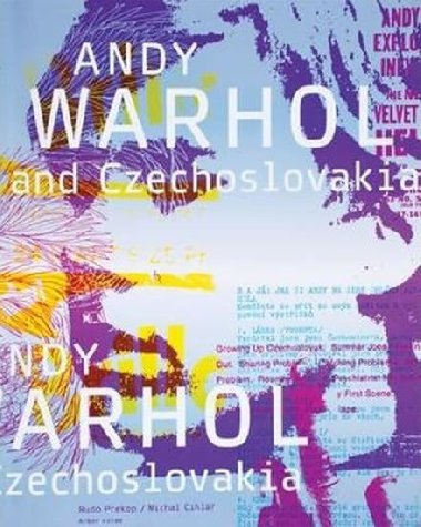 Andy Warhol and Czechoslovakia - Prokop Rudo, Cihlář Michal