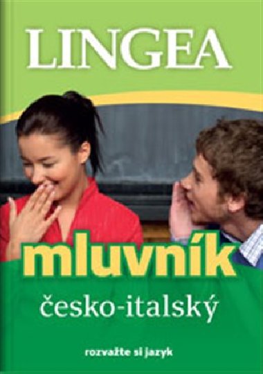 Česko-italský mluvník... rozvažte si jazyk - Lingea