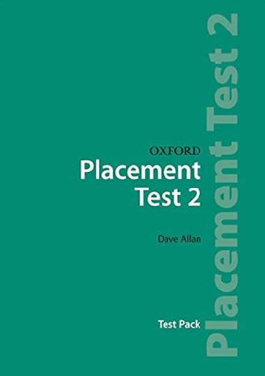Oxford Placement Tests 2: Test Pack - Allan Dave