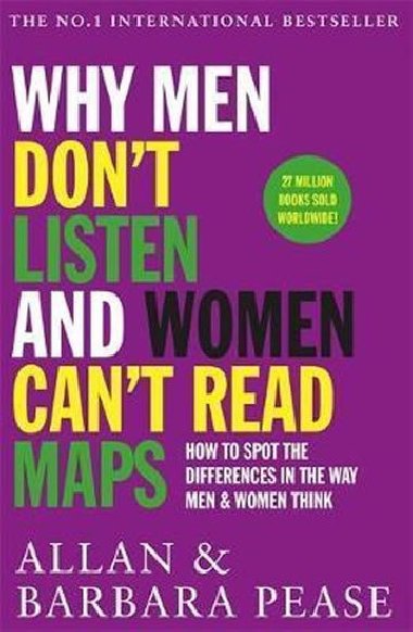 Why Men Dont Listen & Women Cant Read Maps : How to spot the differences in the way men & women think - Peasovi Allan a Barbara