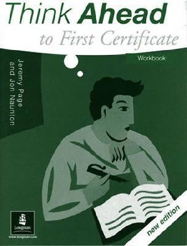 Think Ahead to First Certificate: Workbook - Page Jeremy, Naunton Jon