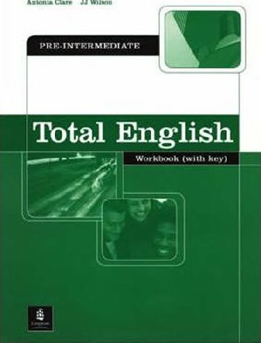 Total English Pre-Intermediate Workbook with Key - Clare Antonia