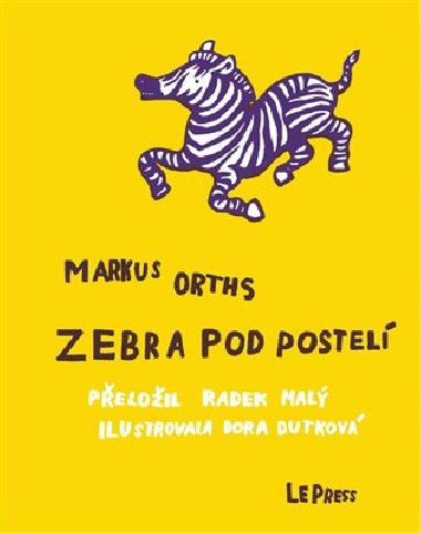 Zebra pod postel - Markus Orths
