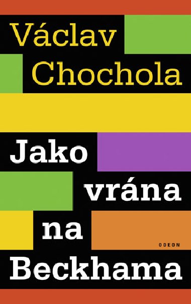 JAKO VRNA NA BECKHAMA - Vclav Chochola