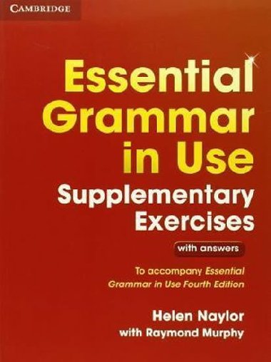 Essential Grammar in Use Supp.Exercises 3E with answers - Naylor Helen, Murphy Raymond,