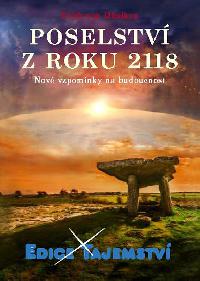 Poselstv z roku 2118 - Nov vzpomnky na budoucnost - Erich von Dniken