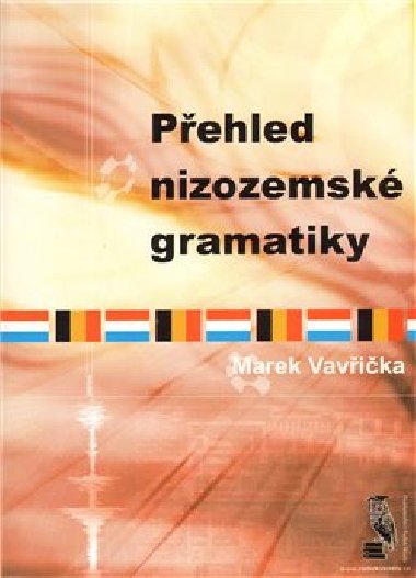 PEHLED NIZOZEMSK GRAMATIKY - Vavika Marek
