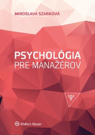 Psycholgia pre manarov - Miroslava Szarkov