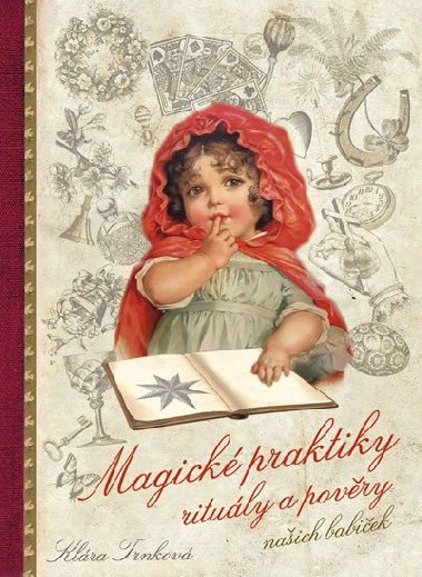 Magick praktiky, rituly a povry naich babiek - Klra Trnkov