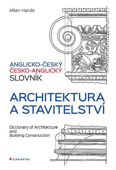Anglicko-esk a esko-anglick slovnk architektura a stavitelstv - Milan Hank