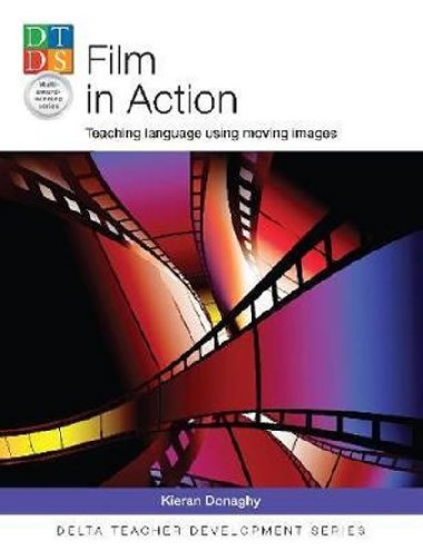 DELTA Teacher Development Series: Film in Action - Donaghy Kieran