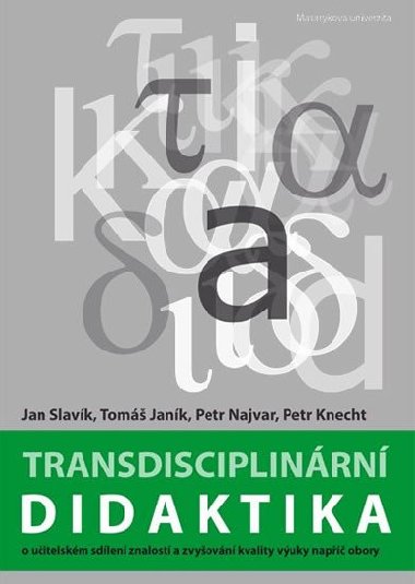 Transdisciplinrn didaktika - Jan Slavk; Tom Jank; Petr Najvar