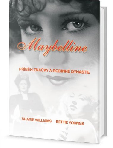 Maybelline: Pbh znaky a rodinn dynastie - Sharrie Williams; Bettie B. Youngs