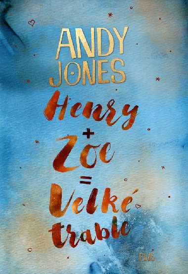 Henry + Zoe = Velk trable - Andy Jones