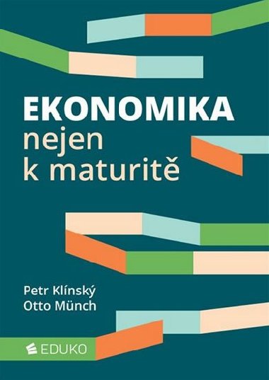 Ekonomika nejen k maturit - Petr Klnsk, Otto Mnch