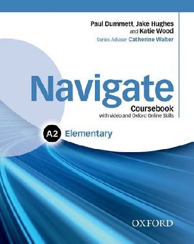 Navigate Elementary A2: Coursebook with DVD-ROM and OOSP Pack - Dummet Paul, Hughes Jake, Wood Katie