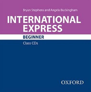 International Express Third Ed. Beginner Class Audio CD - Stephens Bryan