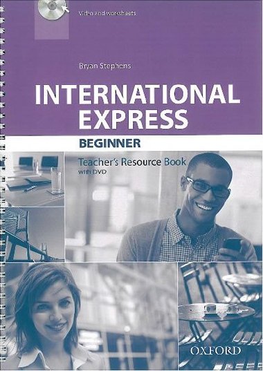 International Express Third Ed. Beginner Teachers Resource Book with DVD - Stephens Bryan