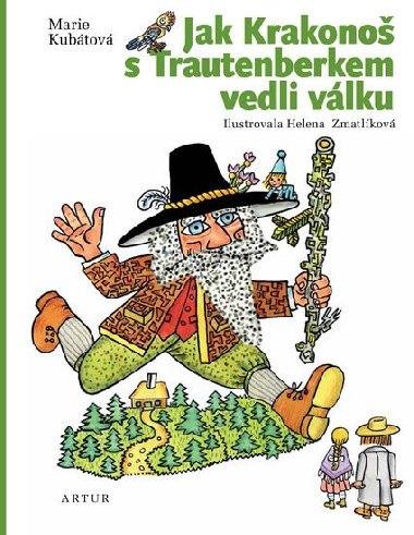 Jak Krakono s Trautenberkem vedli vlku - Marie Kubtov; Hana Zmatlkov