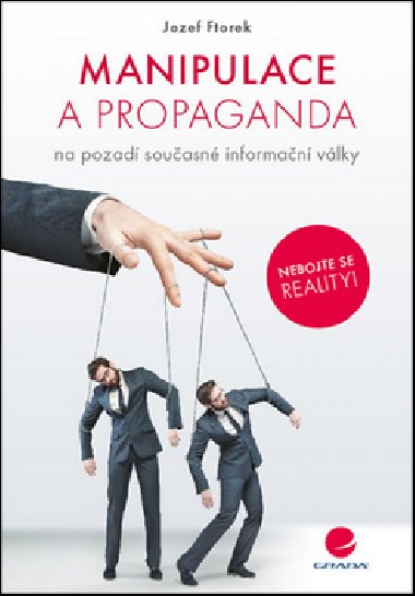 Manipulace a propaganda - Jozef Ftorek