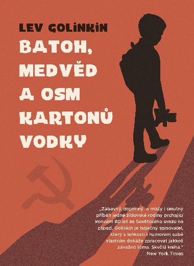Batoh, medvd a osm karton vodky - Lev Golinkin