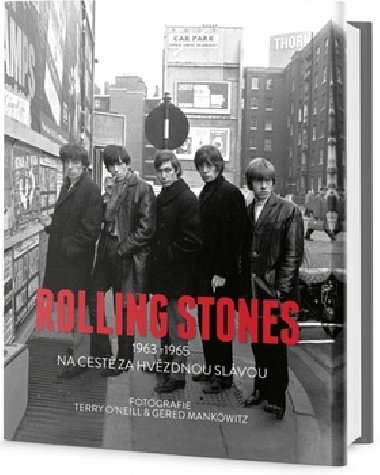 Rolling Stones - 1963-1965 Na cest za hvzdnou slvou - Terry ONiel; Gered Mankowitz