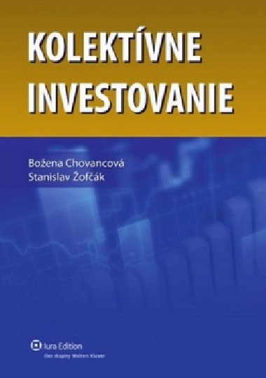 Kolektvne investovanie - Stanislav ofk; Boena Chovancov