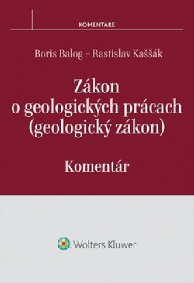 Zkon o geologickch prcach - Boris Balog; Rastislav Kak