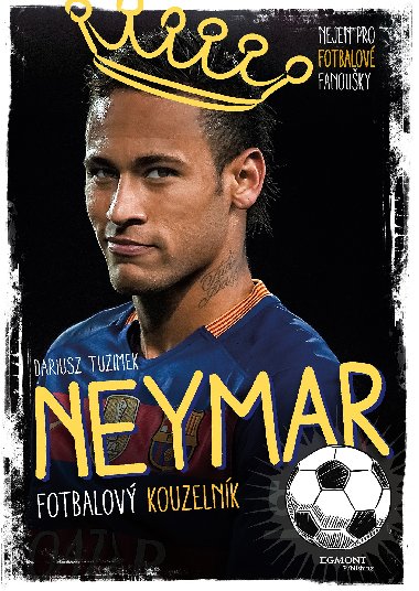 Neymar - Fotbalov kouzelnk - Yvette Darska