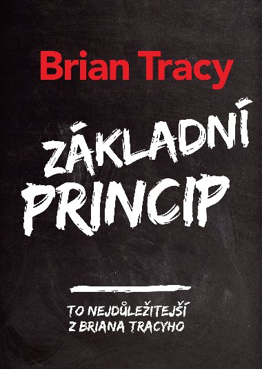 Zkladn princip - Brian Tracy