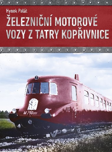 eleznin motorov vozy z Tatry Kopivnice - Hynek Palt
