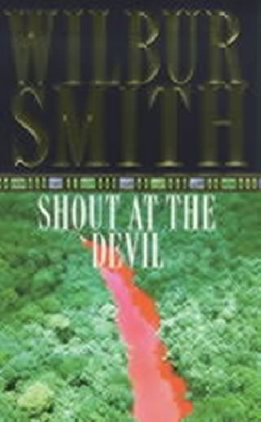 Shout at the devil - Smith Wilbur