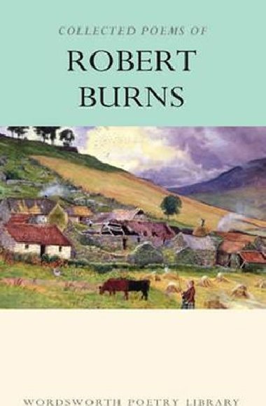 Collected Poems of Robert Burns - Burns Robert