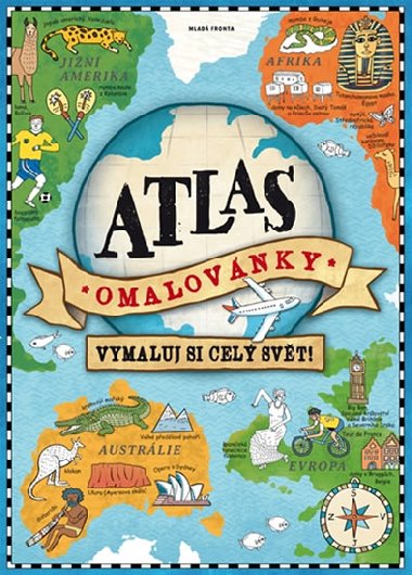 Atlas - omalovnky - vymaluj si cel svt - Mlad fronta
