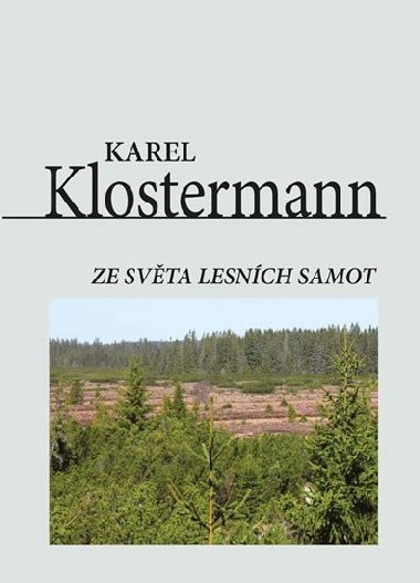 Ze svta lesnch samot - Karel Klostermann