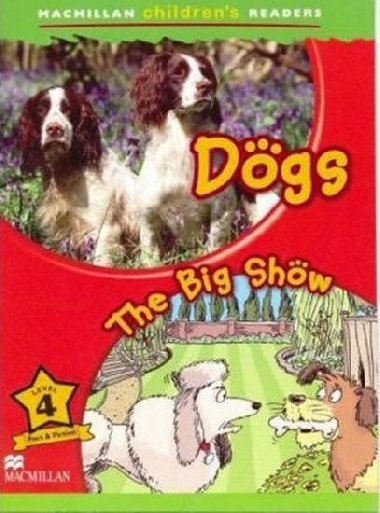 Macmillan Childrens Readers Level 4 Dogs / The Big Show - Shipton Paul