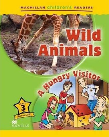 Wild Animals / A Hungry Visitor:Macmillan Childrens Readers Level 3 - Ormerod Mark
