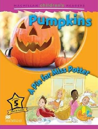 Pumpkins / A Pie for Miss Potter: Macmillan Childrens Readers Level 5 - Ormerod Mark