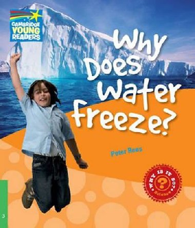Why Does Water Freeze? Level 3 Factbook - Rees Peter