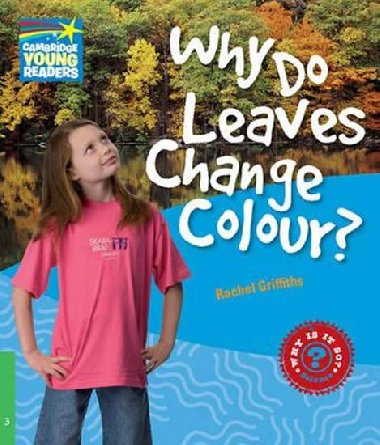 Why Do Leaves Change Colour? Level 3 Factbook - Griffiths Rachel