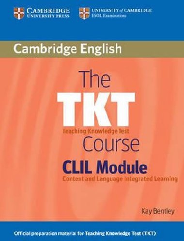 The TKT Course CLIL Module - Bentley Kay
