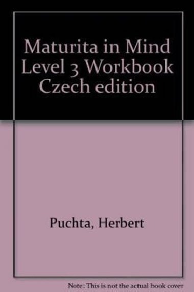 Maturita in Mind Level 3 Workbook Czech edition - Puchta Herbert